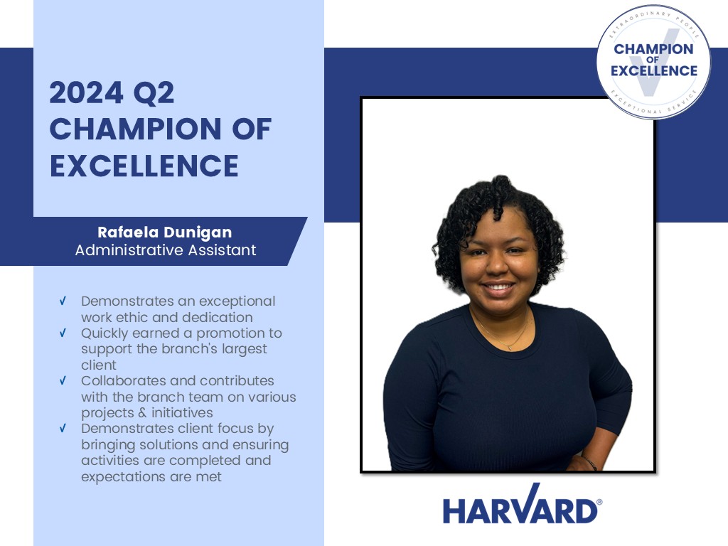 Rafaela Dunigan, Administrative Assistant, named 2024 Q2 Champion of Excellence at Harvard.